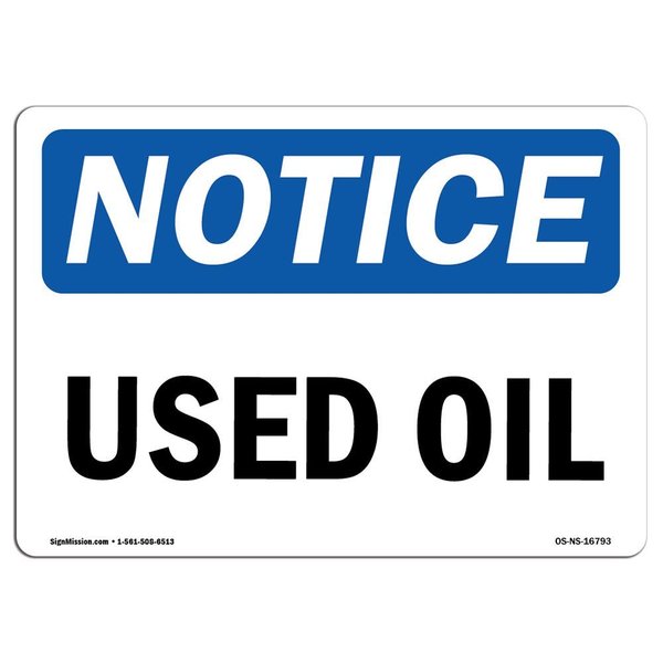 Signmission Safety Sign, OSHA Notice, 12" Height, NOTICE Used Oil Sign, Landscape OS-NS-D-1218-L-16793